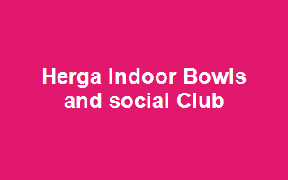 Herga Indoor Bowls and Social Club